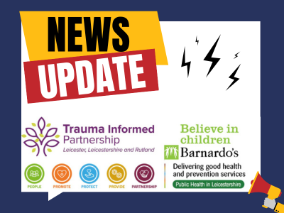 News update. Barnardos' logo with trauma informed partnership logo. Black lightning bolts on the right on top of a white speech bubble.