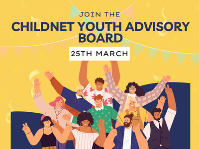 Join the Childnet Youth Advisory Board 25th March.